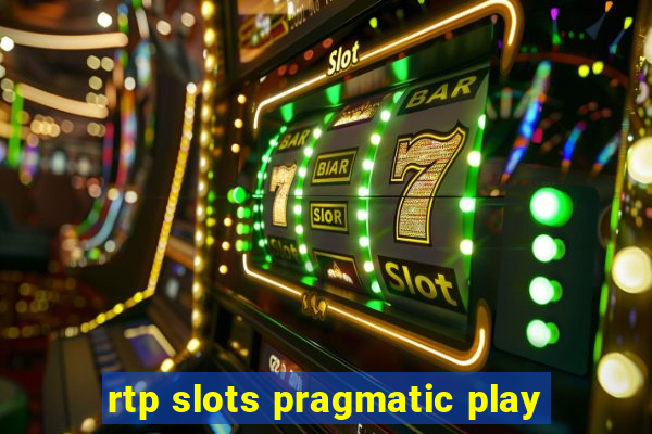 rtp slots pragmatic play